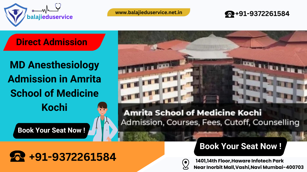 9372261584@MD Anesthesiology Admission in Amrita School of Medicine Kochi